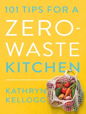 cover image of 101 Tips for a Zero-Waste Kitchen